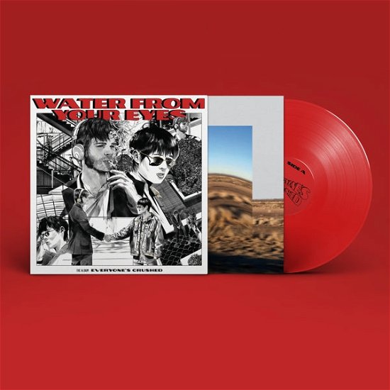Water from Your Eyes · Everyone's Crushed (LP) [Limited Red Vinyl edition] (2023)