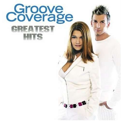 Cover for Groove Coverage · Greatest Hits (CD) (2006)
