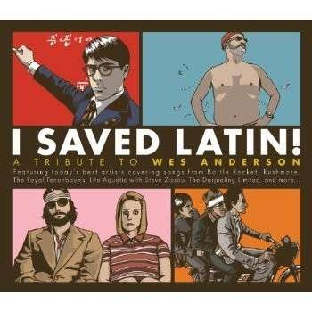 I Saved Latin: Tribute to Wes Anderson / Various - I Saved Latin: Tribute to Wes Anderson / Various - Musik - American Laundromat - 0616011914009 - 13 maj 2014