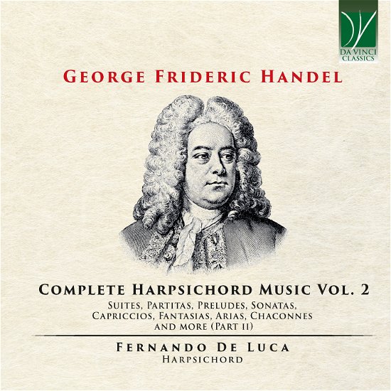 Cover for Fernando De Luca · George Frideric Handel: Complete Harpsicord Music Vol. 2 (CD) (2024)