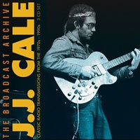 Cover for J.j. Cale · The Broadcast Archives (CD) (2018)