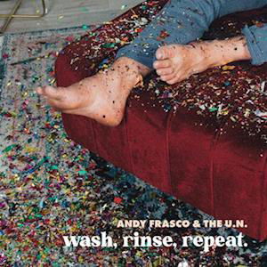 Cover for Frasco, Andy &amp; The U.N. · Wash, Rinse, Repeat (LP) (2022)