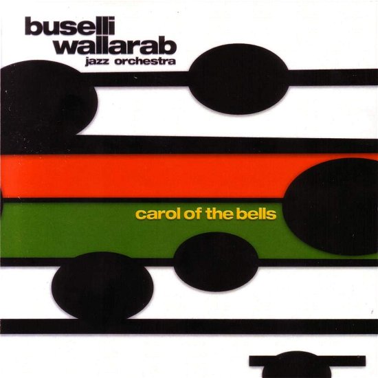 Cover for Buseli Wallarab Jazz Orchestra · Buseli Wallarab Jazz Orchestra-carol of the Bells (CD) [Digipak] (2018)