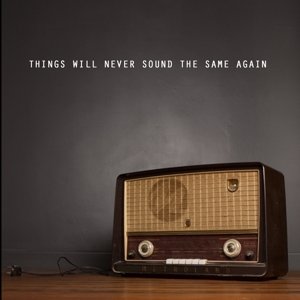 Cover for Metroland · Things Will Never Sound The Same Again (CD) (2017)
