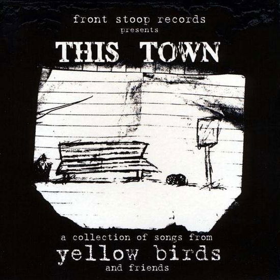 This Town - Yellow Birds - Music - CD Baby - 0884501106009 - February 17, 2009