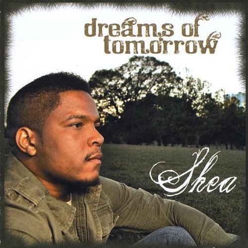 Cover for Shea · Dreams of Tomorrow (CD) (2009)
