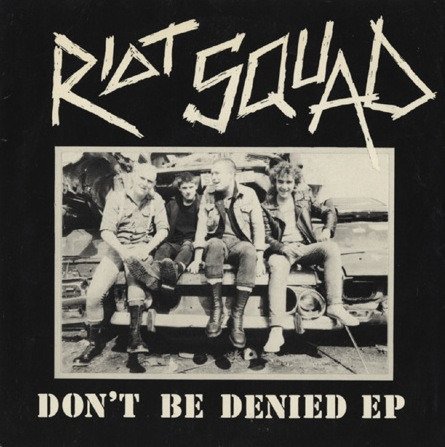 Cover for Riot Squad · Don\'t Be Denied Ep (SCD) (2020)