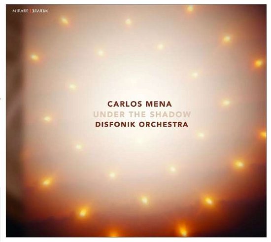 Cover for Carlos Mena &amp; Disfonik Orchestra · Under The Shadow (CD) (2017)