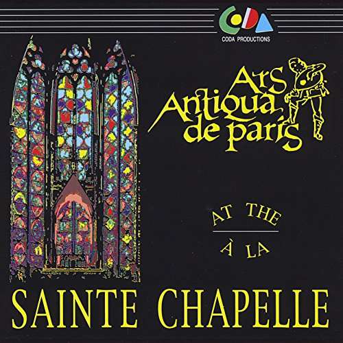 Cover for Ars Antiqua De Paris · Ars Antiqua De Paris at the Sainte Chapelle (CD) (1997)