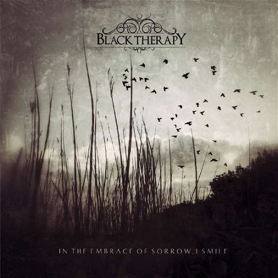 Cover for Black Therapy · In The Embrace Of Sorrow, I Smile (CD) (2016)