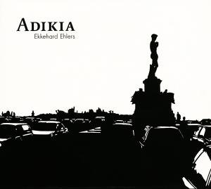 Cover for Ekkehard Ehlers · Adikia (CD) (2012)