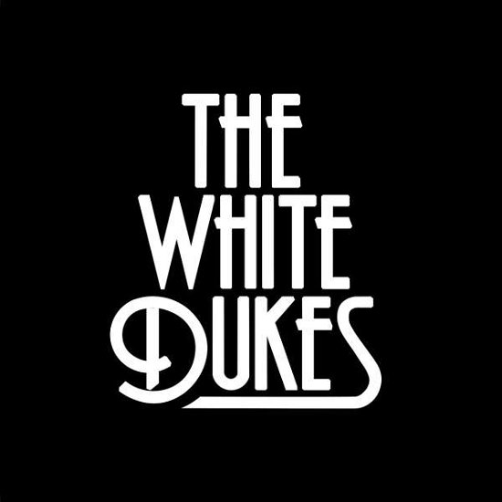 The White Dukes - The White Dukes - Musik - SCHWERKRAFT - 4260527450009 - 9. Juni 2017