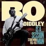 Bo Diddley is A... Session Man Studio Work 1955-1957 - Bo Diddley - Muziek - ULTRA VYBE CO. - 4526180111009 - 7 april 2012