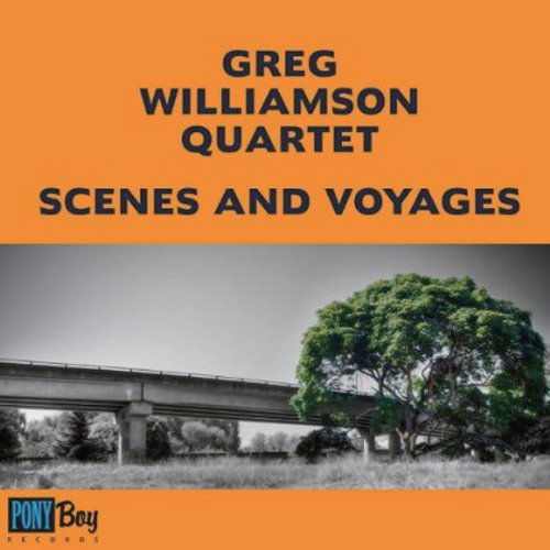 Cover for Greg Williamson Quartet · Scenes and Voyages (CD) [Japan Import edition] (2014)