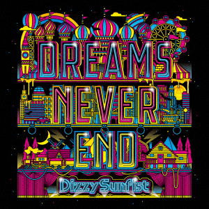 Cover for Dizzy Sunfist · Dreams Never End (CD) [Japan Import edition] (2018)