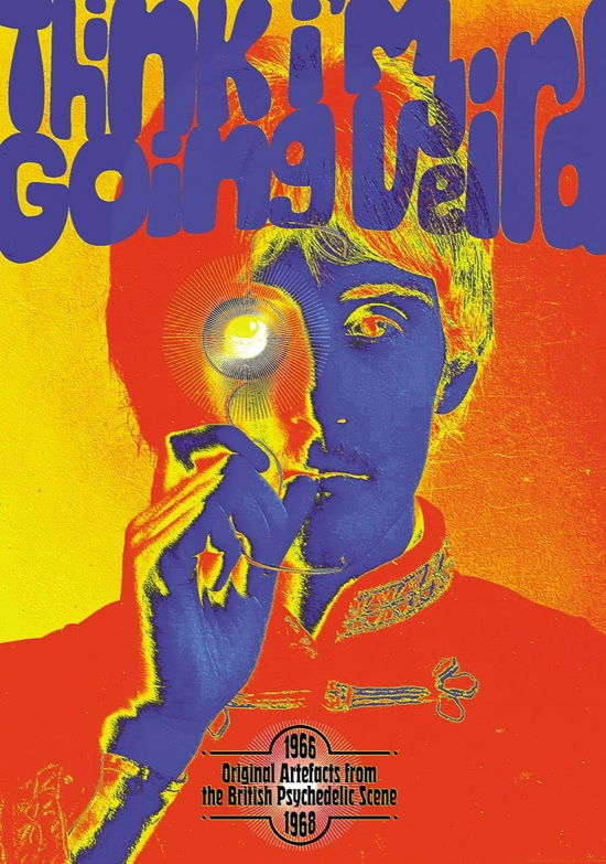 Cover for Various Artists · Think I'm Going Weird: Original Artefacts from the Birtish Psychedelic Scene 1966-68 5cd Boxset (CD) [Hardback Book edition] (2024)