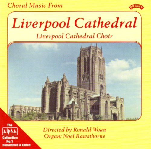 Cover for Liverpool Cathedral Choir · Alpha Collection Vol. 1: Choral Music From Liverpool Cathedral (CD) (2018)