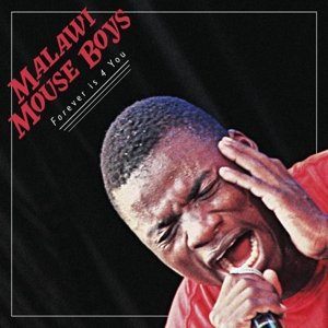 Malawi Mouse Boys · Forever Is 4 U (CD) (2016)