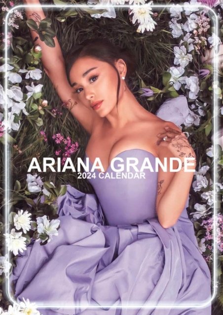 Ariana Grande 2024 Unofficial Calendar - Ariana Grande - Koopwaar - VYDAVATELSTIVI - 5061013490009 - 