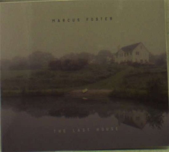 Cover for Foster Marcus · Last House (CD) [Digipak] (2014)