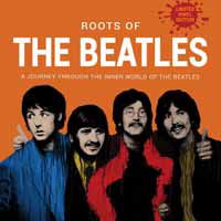 The Roots Of - The Beatles - Musik - LASER MEDIA - 5509817198009 - 9. Juni 2017