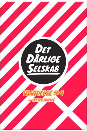 Cover for Det DÃ¥rlige Selskab · Det dårlige selskab Udvidelse #4 - Ekstra dansk! (SPIL)