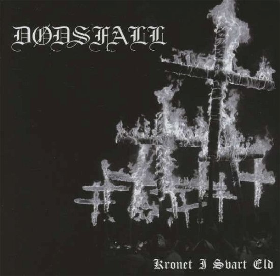 Cover for Dödsfall · Kronet I Svart Eld (CD) (2008)