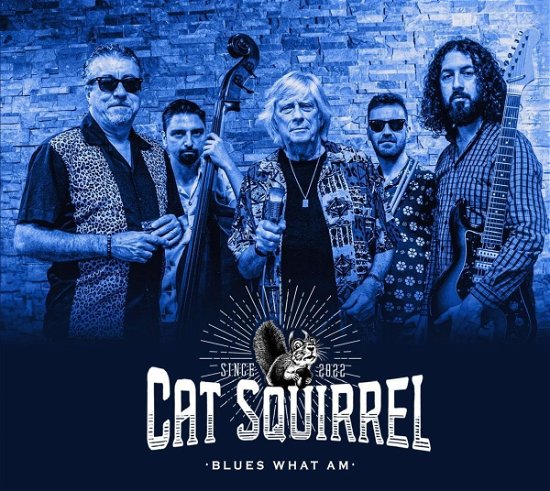 Cover for Cat Squirrel · Blues What Am (CD) [Picture Disc edition] (2023)