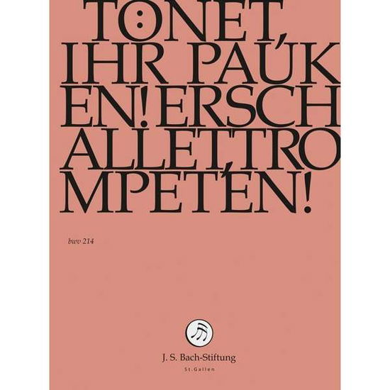 Tönet, ihr Pauken! Erschallet, Trompeten! - J.S. Bach-Stiftung / Lutz,Rudolf - Filme - J.S. Bach-Stiftung - 7640151162009 - 10. Juni 2016