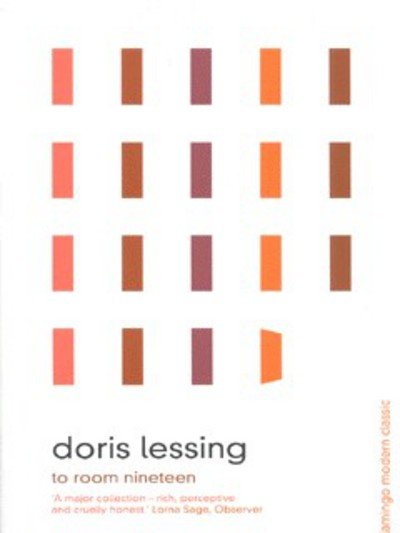 To Room Nineteen: Collected Stories Volume One - Doris Lessing - Kirjat - HarperCollins Publishers - 9780007143009 - maanantai 19. elokuuta 2002