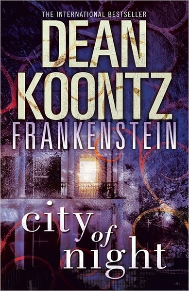 City of Night - Dean Koontz’s Frankenstein - Dean Koontz - Bøger - HarperCollins Publishers - 9780007453009 - 5. januar 2012