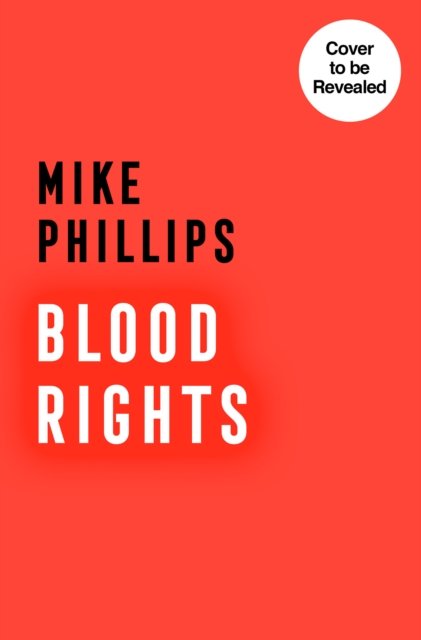 Cover for Mike Phillips · Blood Rights - Sam Dean Thriller (Paperback Book) (2022)
