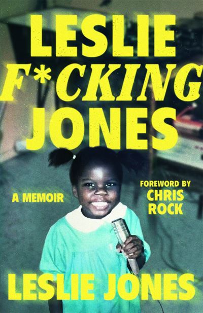 Cover for Leslie Jones · Leslie F*cking Jones: A Memoir (Paperback Book) (2023)