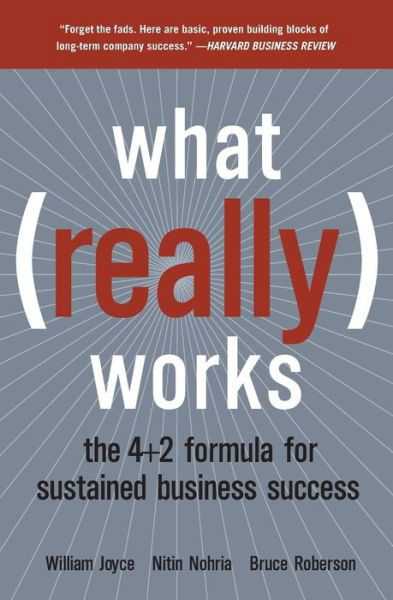 Cover for Bruce Roberson · What Really Works: the 4+2 Formula for Sustained Business Success (Paperback Bog) [Reprint edition] (2004)