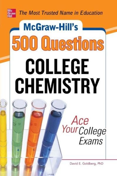 McGraw-Hill's 500 College Chemistry Questions - David Goldberg - Bøker - McGraw-Hill Education - Europe - 9780071797009 - 16. oktober 2012