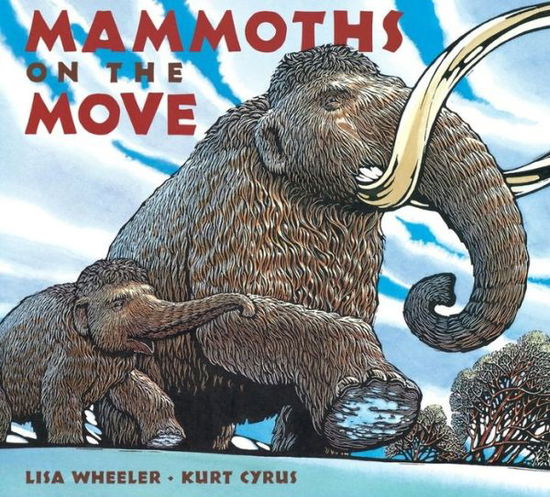 Cover for Lisa Wheeler · Mammoths on the Move (Hardcover Book) [First edition] (2006)