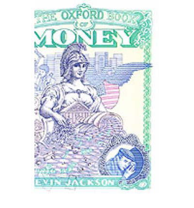 Cover for Kevin Jackson · The Oxford Book of Money (Gebundenes Buch) (1995)