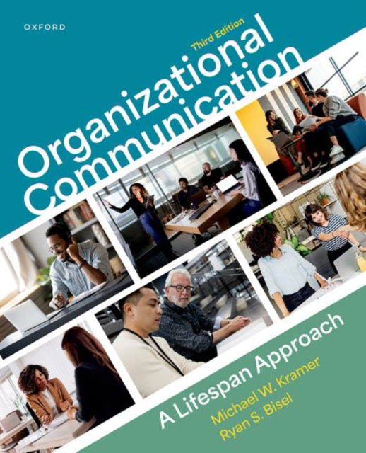 Kramer, Michael (Professor, Professor, University of Oklahoma) · Organizational Communication: A Lifespan Approach (Paperback Book) [3 Revised edition] (2024)