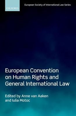 Cover for Anne; Mot Van Aaken · The European Convention on Human Rights and General International Law - European Society of International Law (Hardcover Book) (2018)