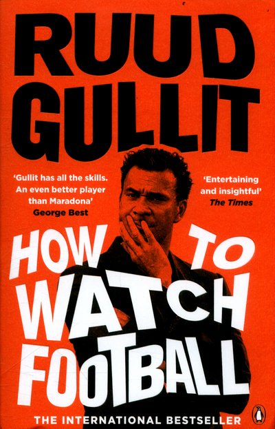 Cover for Ruud Gullit · How To Watch Football (Paperback Bog) (2017)