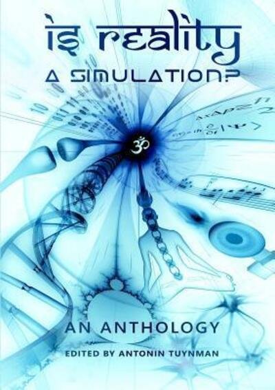 Cover for Antonin Tuynman · Is Reality a Simulation? (Paperback Bog) (2018)
