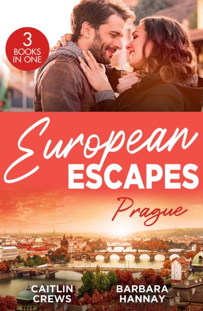 Cover for Caitlin Crews · European Escapes: Prague: Not Just the Boss's Plaything / Bridesmaid Says, 'I Do!' / Just One More Night (Taschenbuch) (2024)