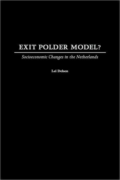 Cover for Lei Delsen · Exit Polder Model?: Socioeconomic Changes in the Netherlands (Innbunden bok) (2002)