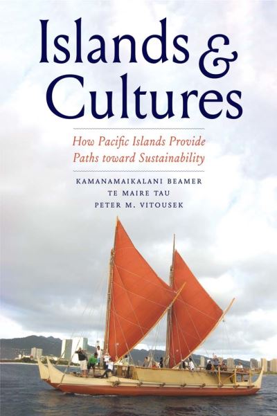 Cover for Kamanamaikalani Beamer · Islands and Cultures: How Pacific Islands Provide Paths toward Sustainability (Hardcover Book) (2022)