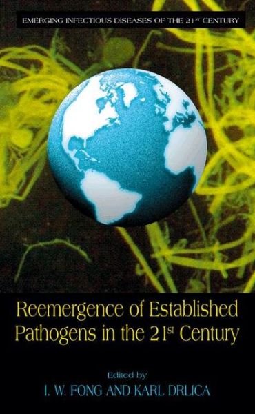 Cover for I W Fong · Reemergence of Established Pathogens in the 21st Century - Emerging Infectious Diseases of the 21st Century (Gebundenes Buch) (2003)