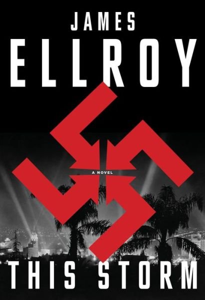 Cover for James Ellroy · This Storm: A novel (Gebundenes Buch) (2019)