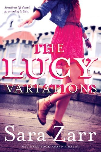The Lucy Variations - Sara Zarr - Książki - Little, Brown & Company - 9780316205009 - 1 maja 2014