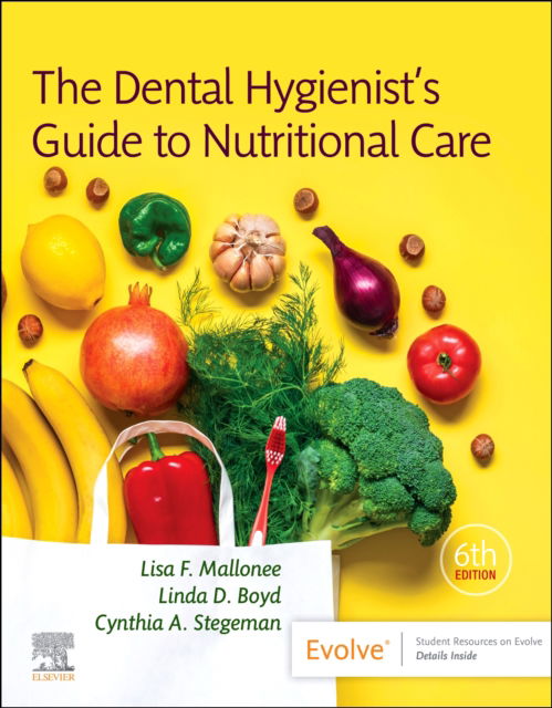Cover for Mallonee, Lisa F., MPH, RDH, RD, LD (Professor &amp; Associate Dean for Faculty Affairs, Texas A&amp;M University, College of Dentistry, Dallas, Texas) · The Dental Hygienist's Guide to Nutritional Care (Taschenbuch) (2024)