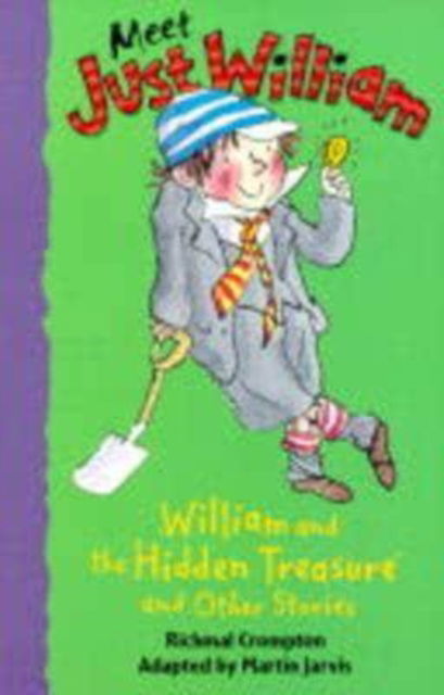 Cover for Richmal Crompton · William and the Hidden Treasure and Other Stories - Meet Just William S. (Paperback Book) (1999)