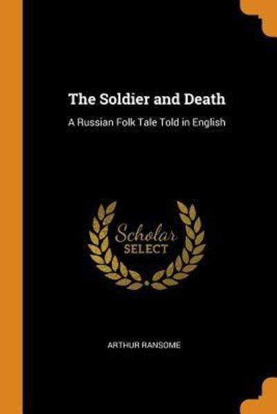 Cover for Arthur Ransome · The Soldier and Death (Paperback Book) (2018)